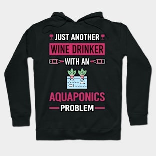 Wine Drinker Aquaponics Aquaponic Hoodie